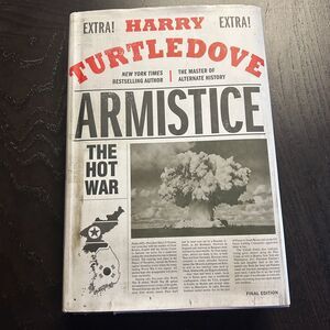 ARMISTICE: The Hot War (First Edition) 2017 HARDCOVER Harry Turtledove